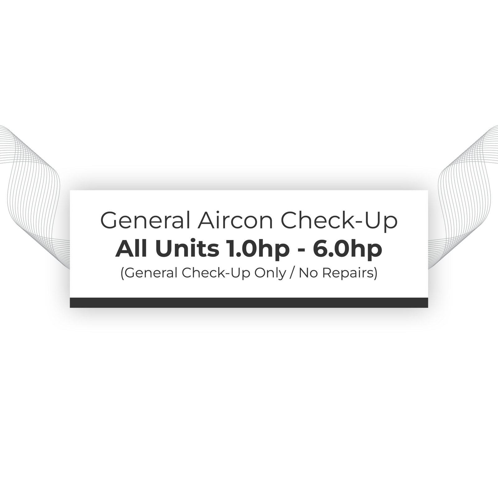 General Aircon Check-Up (General Check-Up Only / No Repairs)