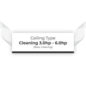 Basic Cleaning 3.0hp - 6.0hp Ceiling Type