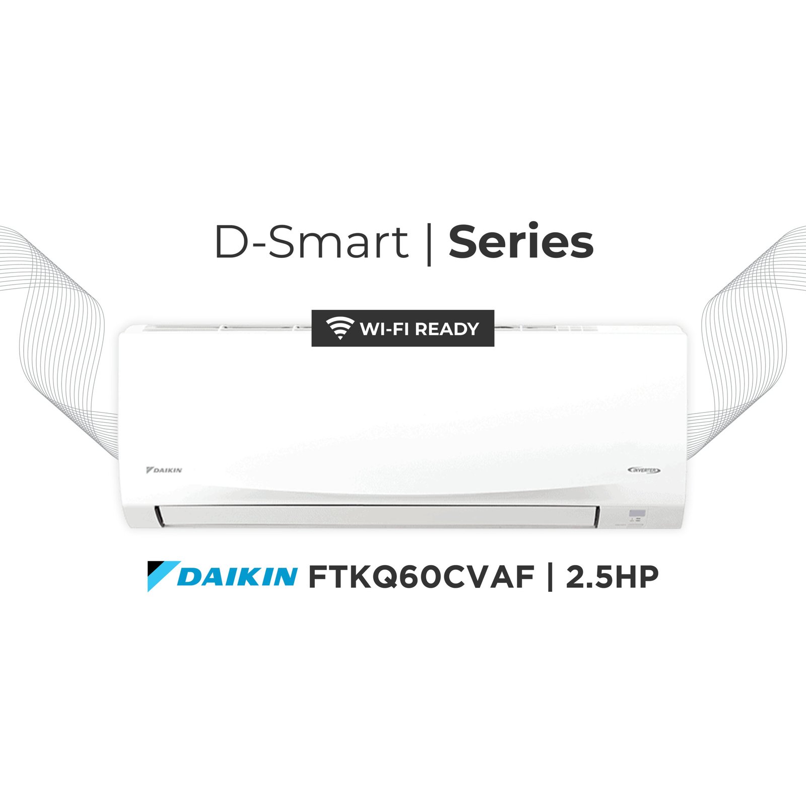 Daikin D-Smart Series FTKQ60CVAF | 2.5HP Split Type